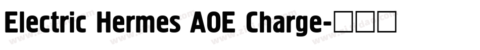 Electric Hermes AOE Charge字体转换
